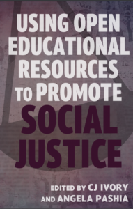A New Book From ACRL: Using Open Educational Resources  to Promote Social Justice