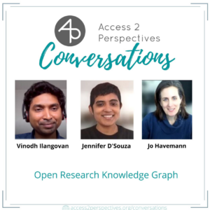 Podcast: The Open Research Knowledge Graph, A Conversation with Vinodh Ilangovan and Jennifer D’Souza