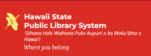 Hawaii State Public Library System: RFID Checkout/Check-In System Goes Live at All Libraries