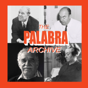 Library of Congress: 24 Previously Unpublished Audio Recordings Now Available Online From the PALABRA Archive