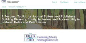 C4DISC Launches a “Focused Toolkit for Journal Editors and Publishers: Building Diversity, Equity, Inclusion, and Accessibility in Editorial Roles and Peer Review”