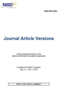 Now Open for Public Comment: NISO Releases Draft Revision of the Journal Article Version (JAV) Recommended Practice