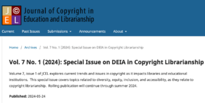 New Issue Alert: Journal of Copyright in Education and Librarianship: Special Issue on DEIA in Copyright Librarianship (Vol. 7 No. 1; 2024)